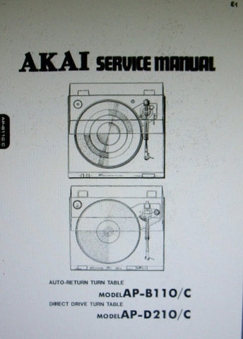 AKAI AP-B110 AP-B110C AUTO RETURN TURNTABLE AP-D210 AP-D210C DIRECT DRIVE TURNTABLE SERVICE MANUAL INC SCHEMS PCBS AND PARTS LIST 41 PAGES ENG
