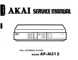 AKAI AP-M313 FULL AUTOMATIC PLAYER SERVICE MANUAL INC BLK DIAG SCHEM DIAG PCB'S AND PARTS LIST 17 PAGES ENG