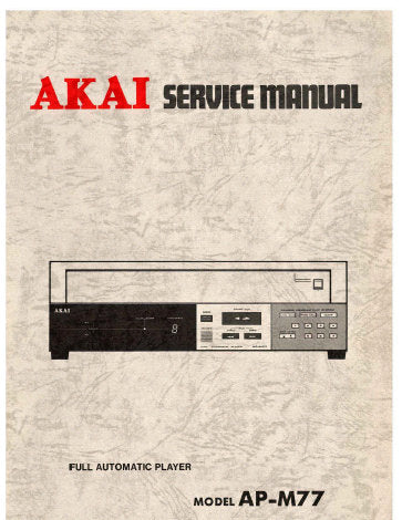 AKAI AP-M77 FULLY AUTOMATIC BELT DRIVE TURNTABLE BLOCK DIAGRAM SCHEMATIC DIAGRAM AND PCB'S 6 PAGES ENG