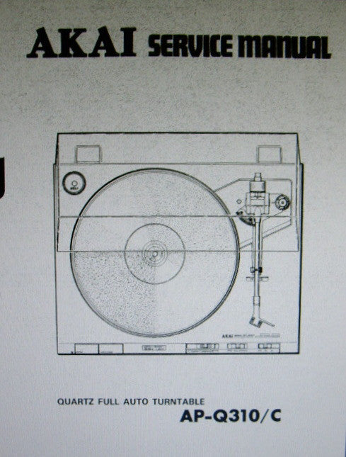 AKAI AP-Q310 AP-Q310C QUARTZ FULL AUTO TURNTABLE SERVICE MANUAL INC BLK DIAGS SCHEMS PCBS AND PARTS LIST 53 PAGES ENG