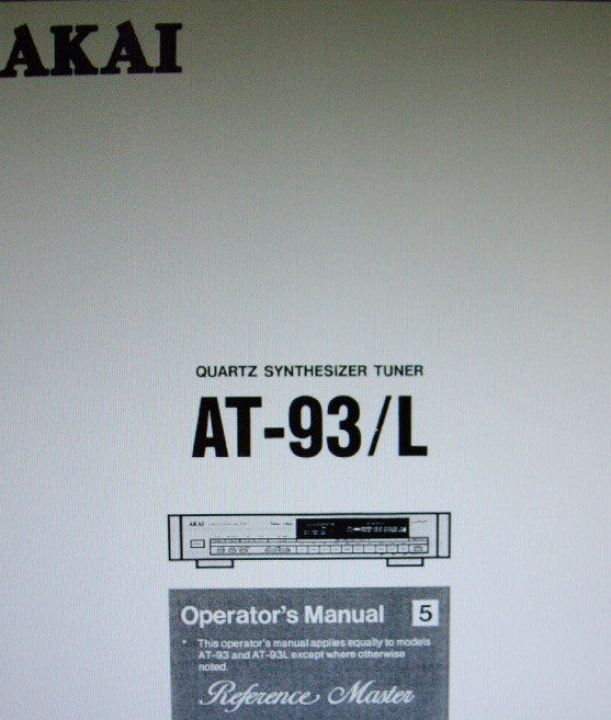 AKAI AT-93 AT-93L QUARTZ SYNTHESIZER TUNER OPERATOR'S MANUAL INC CONN DIAG AND TRSHOOT GUIDE 12 PAGES ENG