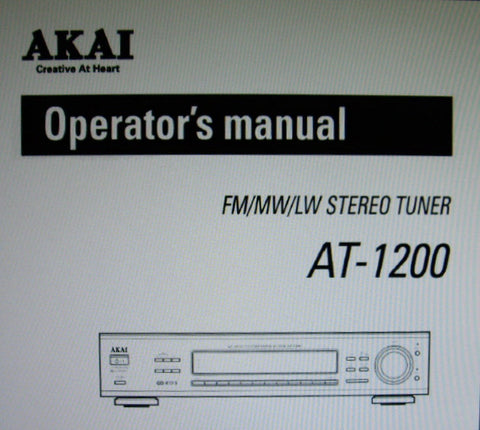 AKAI AT-1200 FM MW LW STEREO TUNER OPERATOR'S MANUAL INC CONN DIAG AND TRSHOOT GUIDE 11 PAGES ENG