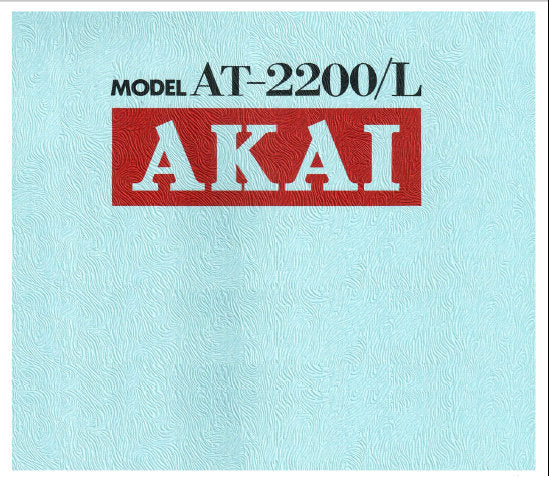 AKAI AT-2200 AT-2200L STEREO TUNER SERVICE MANUAL INC PCB'S AND SCHEM DIAGS 17 PAGES ENG