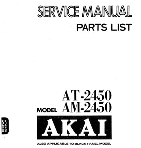 AKAI AT-2450 FM AM STEREO TUNER AM-2450 STEREO INTEGRATED AMPLIFIER SERVICE MANUAL INC LEVEL DIAG PCB'S SCHEM DIAGS AND PARTS LIST 56 PAGES ENG