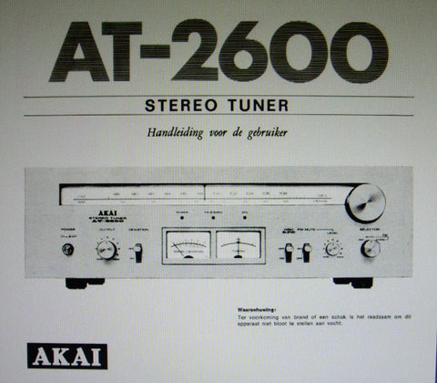 AKAI AT-2600 FM AM STEREO TUNER HANDLEIDING VOOR DE GEBRUIKER INC CONN DIAG 8 PAGES NL