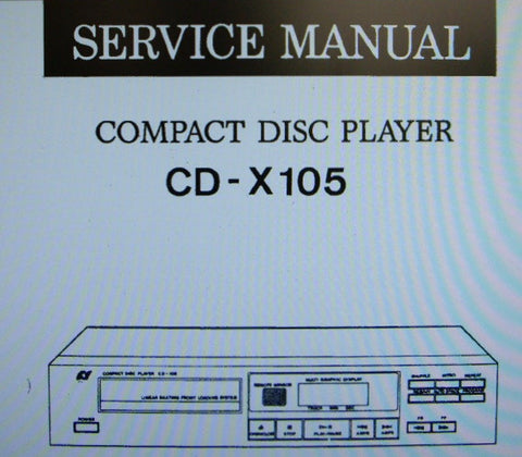 AKAI CD-X105 CD PLAYER SERVICE MANUAL INC BLK DIAG SCHEM DIAG PCBS AND PARTS LIST 20 PAGES ENG