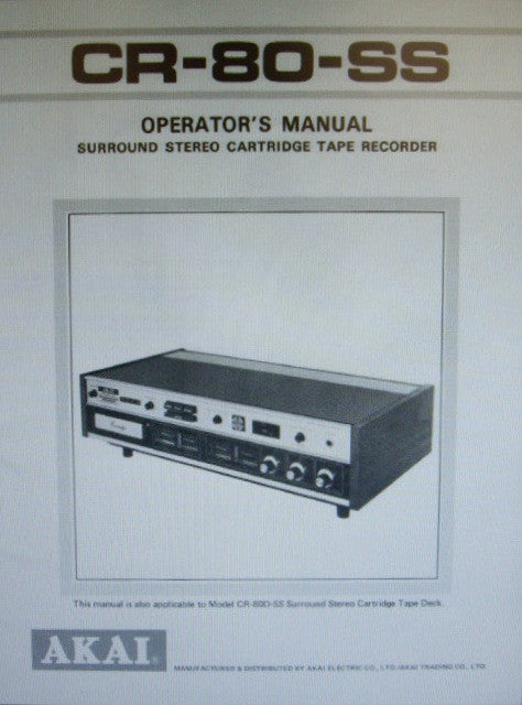 AKAI CR-80-SS CR-80D-SS 8 TRACK 4 CHANNEL SURROUND STEREO CARTRIDGE TAPE RECORDER OPERATOR'S MANUAL INC CONN DIAGS 20 PAGES ENG