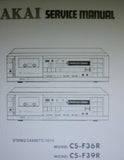 AKAI CS-F36R CS-F39R STEREO CASSETTE TAPE DECK SERVICE MANUAL INC SCHEMS PCBS AND PARTS LIST 73 PAGES ENG