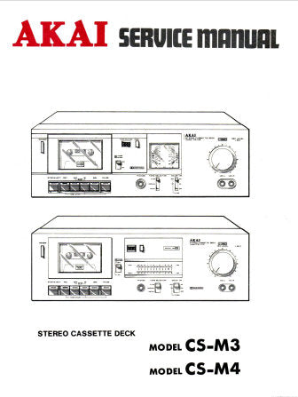 AKAI CS-M3 CS-M4 STEREO CASSETTE TAPE DECK SERVICE MANUAL INC PCBS 30 PAGES ENG