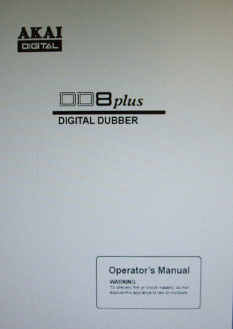 AKAI DD8PLUS DIGITAL DUBBER V2.2 OPERATOR'S MANUAL 123 PAGES ENG