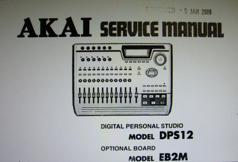 AKAI DPS12 DPS16 DIGITAL PERSONAL STUDIO AND EB2M OPTIONAL BOARD SERVICE MANUAL INC BLK DIAGS SCHEMS PCBS AND PARTS LIST 41 PAGES ENG
