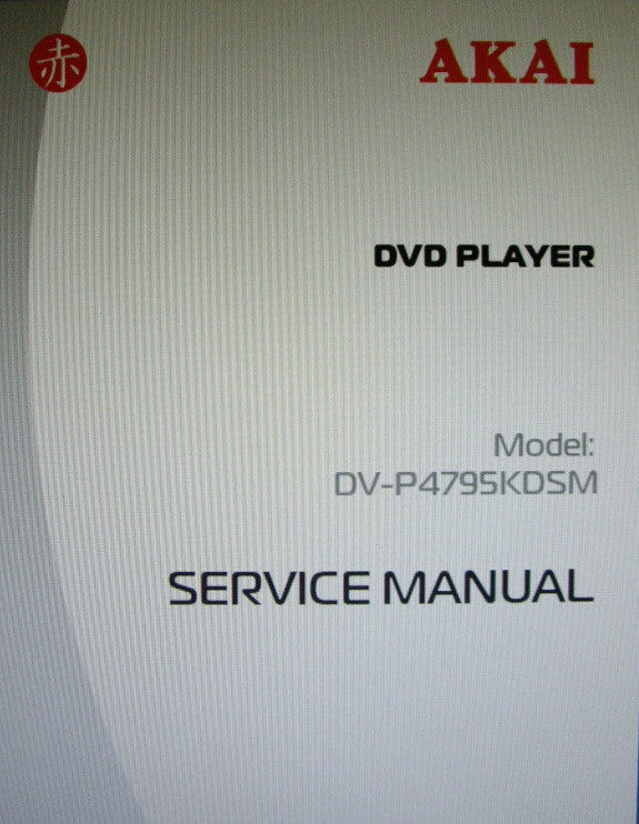 AKAI DV-P4795KDSM DVD PLAYER SERVICE MANUAL SCHEMATIC DIAGRAMS 6 PAGES ENG