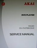 AKAI DV-P4799KDMC DVD PLAYER SERVICE MANUAL INC TRSHOOT GUIDE SCHEMS AND PCBS 14 PAGES ENG