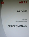 AKAI DV-P4930KDSM DVD PLAYER SERVICE MANUAL INC TRSHOOT GUIDE AND SCHEMS 18 PAGES ENG