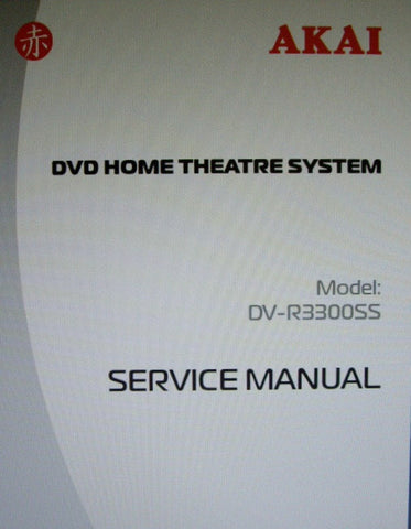 AKAI DV-R3300SS DVD HOME THEATRE SYSTEM SERVICE MANUAL INC BLK DIAGS WIRING DIAGS SCHEMS PCBS AND PARTS LIST 101 PAGES ENG