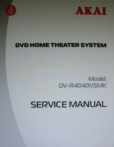 AKAI DV-R4040VSMK DVD HOME THEATER SYSTEM SERVICE MANUAL SCHEMATIC DIAGRAMS AND PCBS 17 PAGES ENG