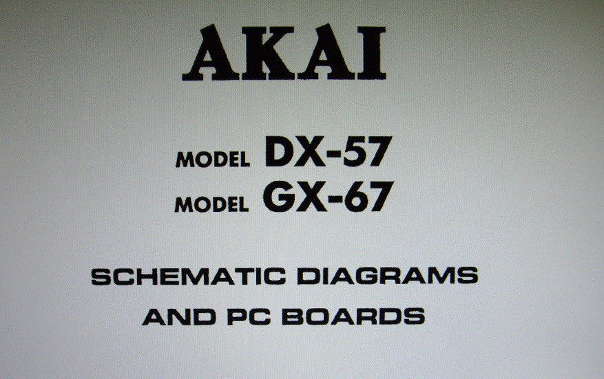 AKAI DX-57 GX-67 STEREO CASSETTE TAPE DECK SET OF SCHEMATIC DIAGRAMS AND PC BOARDS 17 PAGES ENG