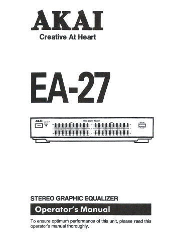 AKAI EA-27 STEREO GRAPHIC EQUALIZER OPERATOR'S MANUAL INC CONN DIAG AND TRSHOOT GUIDE 6 PAGES ENG