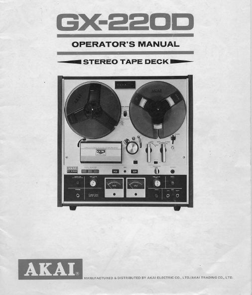 AKAI GX-220D REEL TO REEL STEREO TAPE DECK OPERATOR'S MANUAL INC CONN DIAGS 20 PAGES ENG