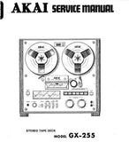 AKAI GX-255 REEL TO REEL STEREO TAPE DECK SERVICE MANUAL INC BLK DIAGS SCHEMS PCBS AND PARTS LIST 63 PAGES ENG