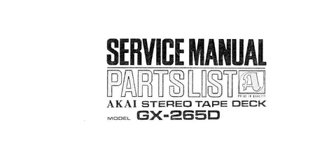 AKAI GX-265D REEL TO REEL STEREO TAPE DECK SERVICE MANUAL INC SCHEMS PCBS AND PARTS LIST 51 PAGES ENG