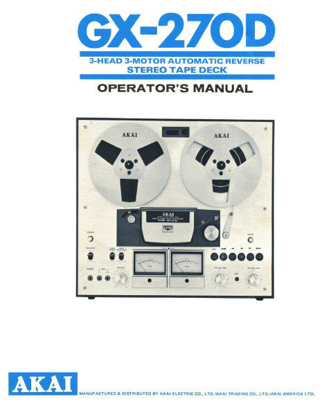 AKAI GX-270D REEL TO REEL STEREO TAPE DECK OPERATOR'S MANUAL INC CONN DIAG 12 PAGES ENG