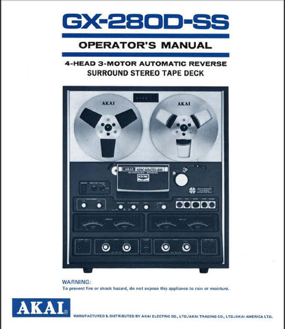 AKAI GX-280D-SS REEL TO REEL SURROUND STEREO TAPE DECK OPERATOR'S MANUAL INC CONN DIAGS AND TRSHOOT GUIDE 20 PAGES ENG