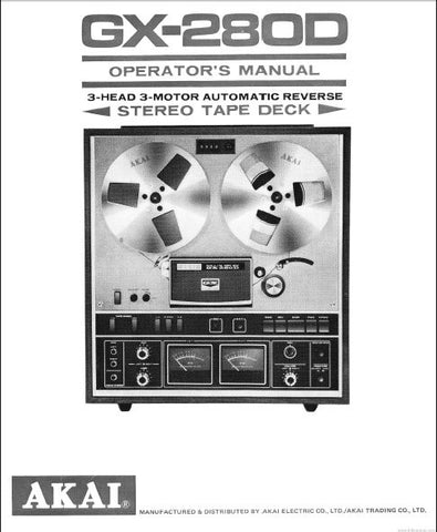 AKAI GX-280D 3 HEAD 3 MOTOR AUTO REVERSE REEL TO REEL STEREO TAPE DECK OPERATOR'S MANUAL INC CONN DIAGS 19 PAGES ENG
