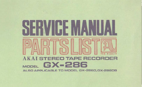 AKAI GX-286 GX-286D GX-286DB STEREO REEL TO REEL TAPE RECORDER SERVICE MANUAL INC BLK DIAGS SCHEMS PCBS AND PARTS LIST 34 DOUBLE PAGES ENG