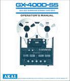 AKAI GX-400D-SS REEL TO REEL SURROUND STEREO 4 CHANNEL TAPE DECK OPERATOR'S MANUAL INC CONN DIAGS AND TRSHOOT GUIDE 20 PAGES ENG