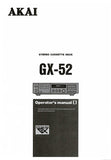 AKAI GX-52 STEREO CASSETTE TAPE DECK OPERATOR'S MANUAL INC CONN DIAGS AND TRSHOOT GUIDE 19 PAGES ENG
