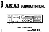 AKAI GX-52 STEREO CASSETTE TAPE DECK SERVICE MANUAL INC BLK DIAG SCHEMS PCBS AND PARTS LIST 25 PAGES ENG