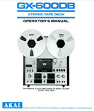 AKAI GX-600D GX-600DB REEL TO REEL STEREO TAPE DECK OPERATOR'S MANUAL INC CONN DIAGS AND TRSHOOT GUIDE 18 PAGES ENG