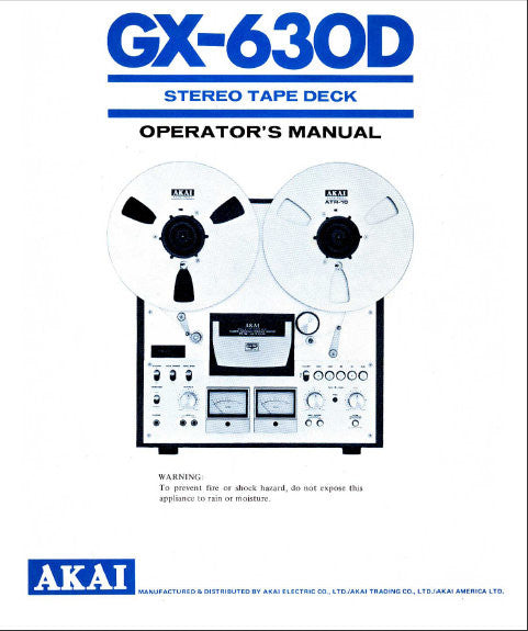AKAI GX-630D REEL TO REEL STEREO TAPE DECK OPERATOR'S MANUAL INC CONN DIAGS AND TRSHOOT GUIDE 17 PAGES ENG
