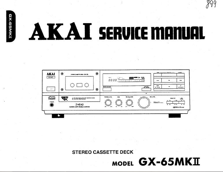 AKAI GX-65MKII STEREO CASSETTE TAPE DECK SERVICE MANUAL INC SCHEMS PCBS AND PARTS LIST 30 PAGES ENG