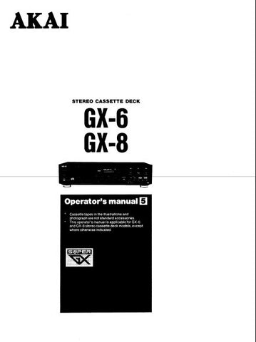 AKAI GX-6 GX-8 STEREO CASSETTE TAPE DECK OPERATOR'S MANUAL INC CONN DIAGS AND TRSHOOT GUIDE 20 PAGES ENG