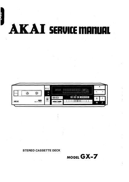 AKAI GX-7 STEREO CASSETTE TAPE DECK SERVICE MANUAL INC SCHEMS PCBS AND PARTS LIST 50 PAGES ENG