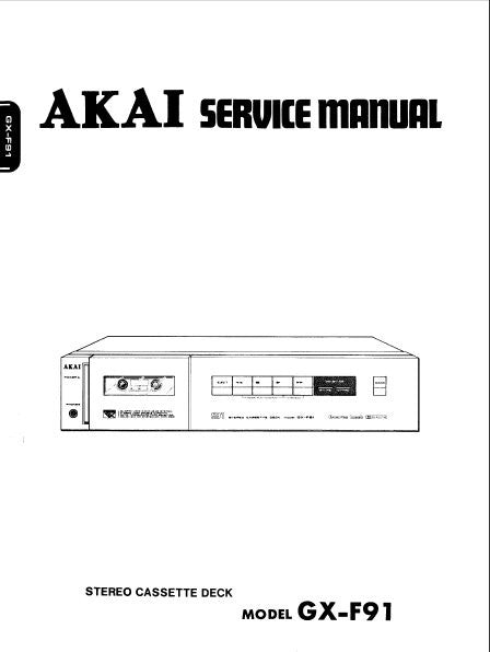 AKAI GX-F91 STEREO CASSETTE TAPE DECK SERVICE MANUAL INC BLK DIAGS SCHEMS PCBS AND PARTS LIST 94 PAGES ENG