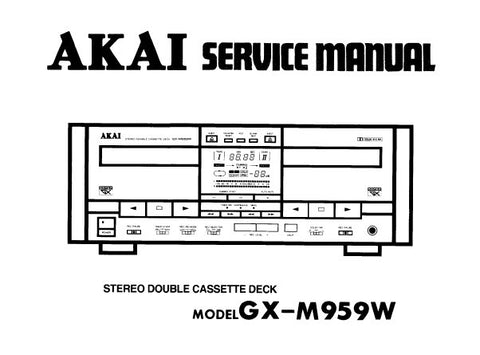 AKAI GX-M959W STEREO DOUBLE CASSETTE TAPE DECK SERVICE MANUAL INC BLK DIAGS SCHEMS PCBS AND PARTS LIST 34 PAGES ENG