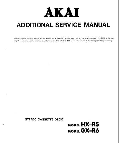 AKAI GX-R6 HX-R5 STEREO CASSETTE TAPE DECK ADDITIONAL SERVICE MANUAL FOR MODELS WHICH USED DOLBY IC HA-12038 OR HA-12058 IN IT'S PREAMP INC SCHEMS PCBS AND PARTS LIST 10 PAGES ENG