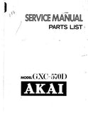 AKAI GXC-570D CASSETTE STEREO TAPE DECK SERVICE MANUAL INC BLK DIAGS SCHEMS PCBS AND PARTS LIST 76 PAGES ENG