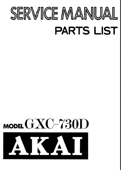 AKAI GXC-730D STEREO CASSETTE TAPE DECK SERVICE MANUAL INC SCHEMS PCBS AND PARTS LIST 57 PAGES ENG