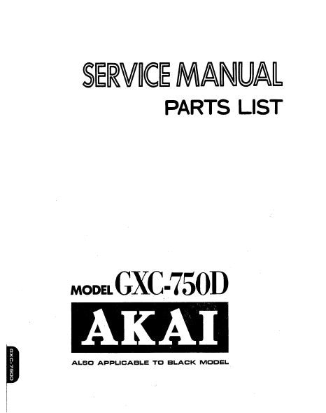 AKAI GXC-750D STEREO CASSETTE TAPE DECK SERVICE MANUAL INC SCHEMS PCBS AND PARTS LIST 74 PAGES ENG