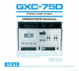 AKAI GXC-75D STEREO CASSETTE TAPE DECK OPERATOR'S MANUAL INC CONN DIAGS AND TRSHOOT GUIDE 7 PAGES ENG