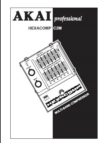 AKAI HEXACOMP C2M MULTIBAND COMPRESSOR REFERENCE MANUAL 10 PAGES ENG FRANC DEUT