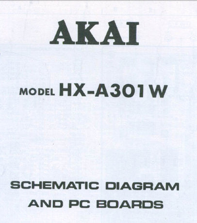 AKAI HX-A301W STEREO CASSETTE TAPE DECK BLK DIAGS SCHEMS AND PCBS 16 PAGES ENG