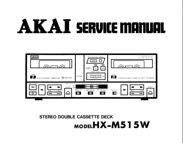 AKAI HX-M515W STEREO DOUBLE CASSETTE TAPE DECK SERVICE MANUAL INC BLK DIAGS SCHEMS PCBS AND PARTS LIST 30 PAGES ENG