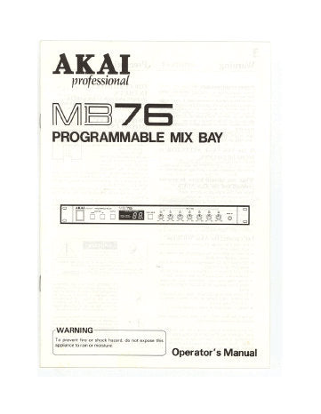 AKAI MB76 PROGRAMMABLE MIX BAY OPERATOR'S MANUAL INC CONN DIAG AND BLK DIAG 13 PAGES ENG