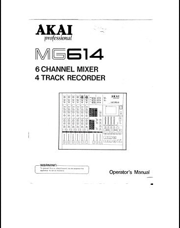 AKAI MG614 6 CHANNEL MIXER 4 CHANNEL RECORDER OPERATOR'S MANUAL INC BLK DIAG LEVEL DIAG AND CONN DIAGS 31 PAGES ENG