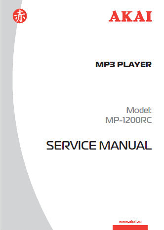 AKAI MP-1200RC MP3 PLAYER SERVICE MANUAL SCHEMATIC DIAGRAMS AND PARTS LIST 6 PAGES ENG